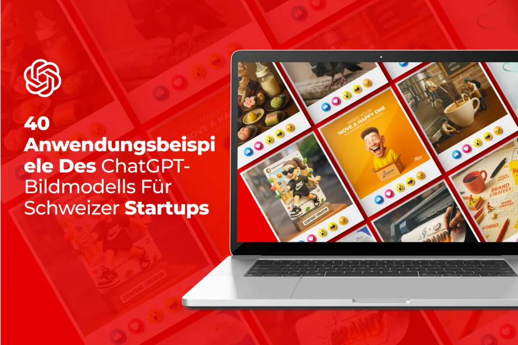 Die 40 Anwendungsbeispiele des neuen Bildgenerierungsmodells von ChatGPT Ein Leitfaden für Schweizer Startups